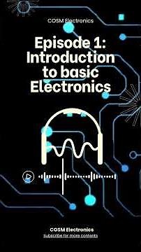 Episode 01: Introduction to Basic Electronics #cosmelectronics #electronic #basicelectronic #study