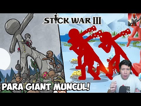 AKHIRNYA PARA GIANT KEMBALI! Stick War 3 GAMEPLAY #2