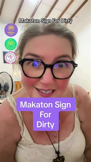 Learn the Makaton Sign for Dirty