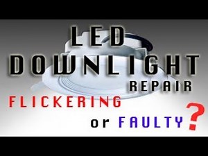 REPAIR YOURSELF flickering or faulty LED downlight at HOME