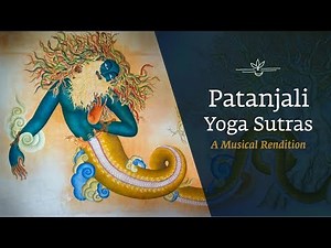 Patanjali Yoga Sutras - A Musical Rendition | International Day of Yoga