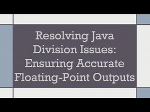 Resolving Java Division Issues: Ensuring Accurate Floating-Point Outputs
