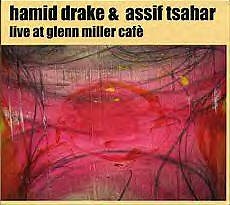 Hamid Drake & Assif Tsahar - Live At Glenn Miller Cafè, Soul Bodies, Vol. 2