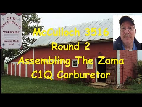 McCulloch 3516 - Pt 13 - Assembling The Zama C1Q Carburetor