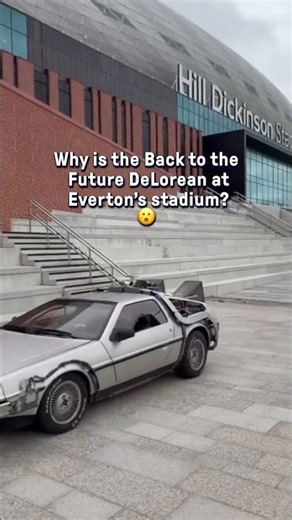 Back to the Future! DeLorean spotted at Everton's stadium 😮