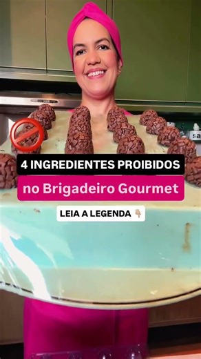 ❌ 4 ingredientes proibidos no brigadeiro gourmet e luxuoso