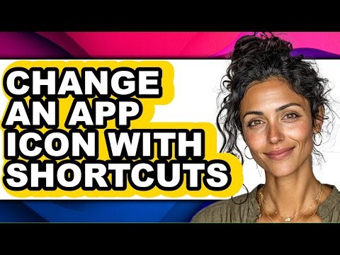 How to Change an App Icon with Shortcuts - Easy Guide