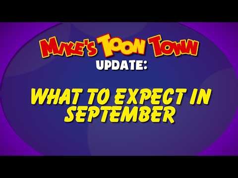 Mike's TOON TOWN Update: What to Expect in September