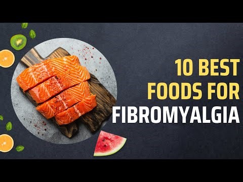 10 Best Foods For Fibromyalgia
