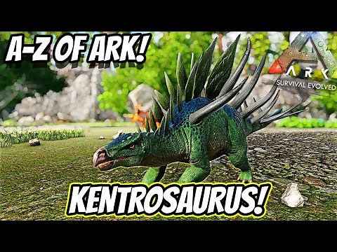 A-Z Of Ark! The KENTROSAURUS, The Impaler And Reflector! || Ark Survival Evolved!