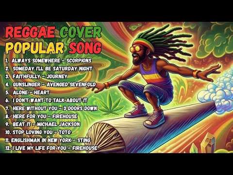 Best Reggae Cover of Popular Songs 🌴 Chill & Relaxing Reggae Playlist 2026