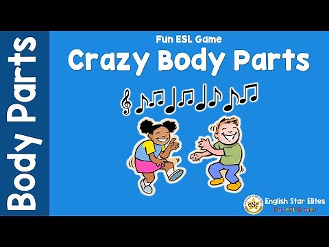 Crazy Body Parts: An Engaging ESL Vocabulary and Movement Game | ESL Classroom Games
