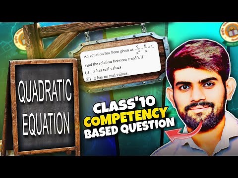 Competency Based Question | Quadratic Equation Class 10 | Ch 4 Maths | Board 2026