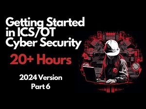 Getting Started in ICS/OT Cyber Security - 20+ Hours - Part 6 (Threat and Vulnerability Management)