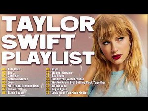 Best of Taylor Swift Playlist 🎶 Taylor Swift Greatest Hits 🎶 Taylor Swift New Album 2026