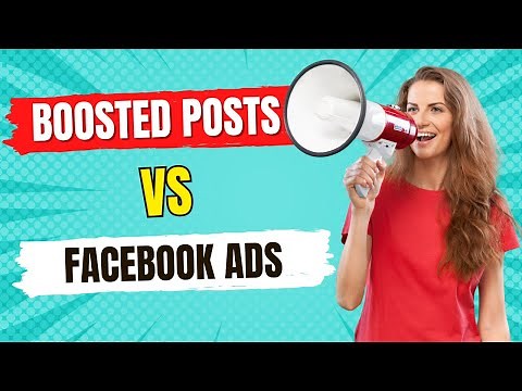 Boosted Posts vs Facebook Ads | Whats The Difference & What's Better?