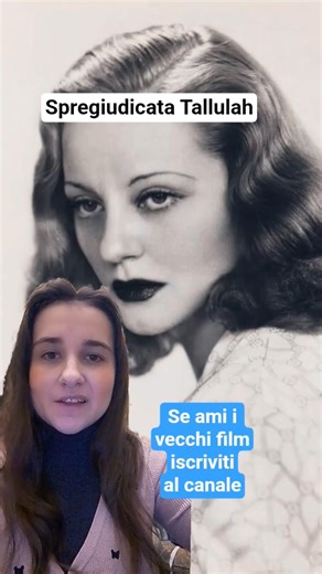 Tallulah Bankhead 31/01/1902 - 12/12/1968 #ceraunavoltailcinema #biografie #storiadelcinema #cinema
