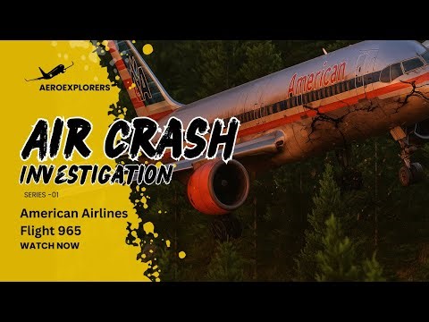 American Airlines Flight 965 Crash | Cali, Colombia 1995 | Air Crash Investigation
