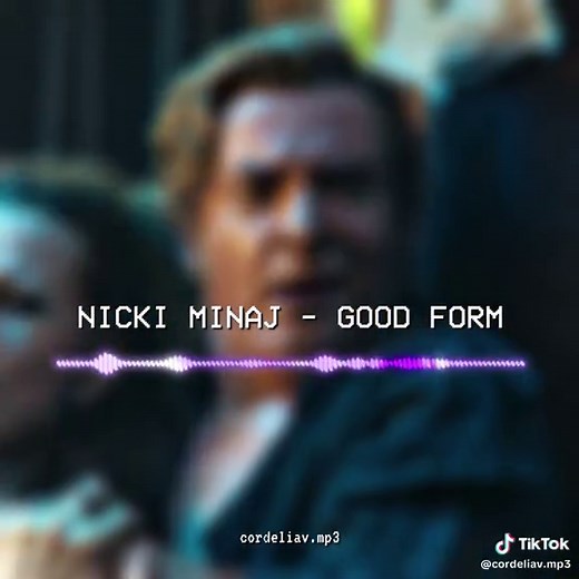 Nicki Minaj Good Form Remix Edit Audio