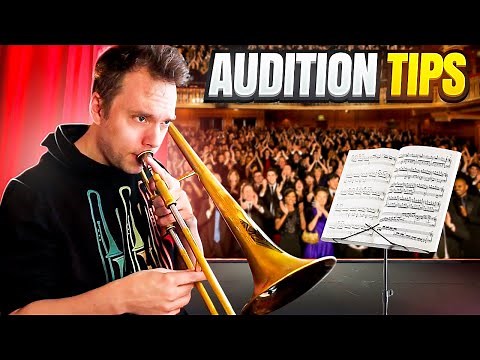 Trombone Audition and Preparation Tips