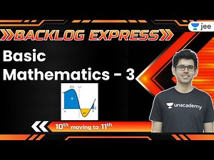 JEE: Basic Mathematics - 3 | Unacademy JEE | IIT JEE Physics | Namo Kaul
