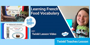 KS1 (Ages 5-7) French: Food Video Lesson