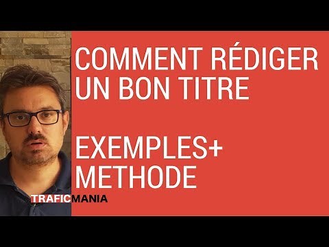 Ecrire un titre d'articles de blog: exemples (et méthode facile)
