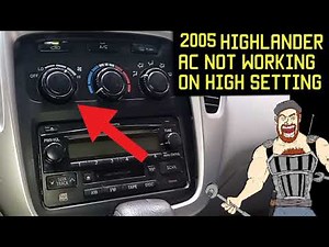 2005 HIGHLANDER AC Not Working on High Setting