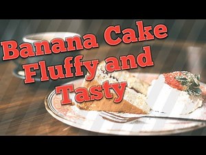 Banana Cake Done by Melting Method. Lesson 5