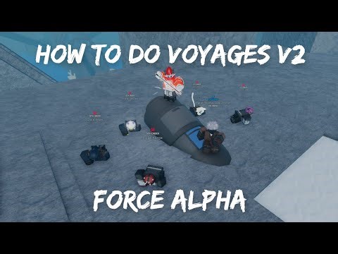 HOW TO DO VOYAGES V2 | FORCE [ALPHA]