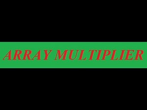 ARRAY MULTIPLIER