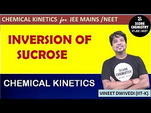INVERSION OF SUCROSE|INVERSION OF SUGAR|CHEMICAL KINETICS ADVANCED