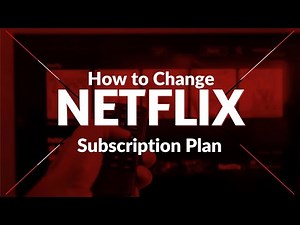 How To Change Netflix Subscription Plan