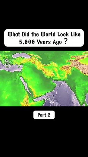 Exploring Earth's Geography 5,000 Years Ago