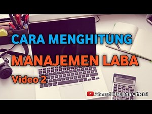 Rasio Manajemen Laba dan Cara Hitung Dengan Mudah Pada Laporan Keuangan - Video 2