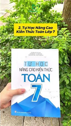 📚 COMBO TOÁN 7 – NẮM CHẮC KIẾN THỨC, RÈN TƯ DUY, BỨT PHÁ ĐIỂM SỐ