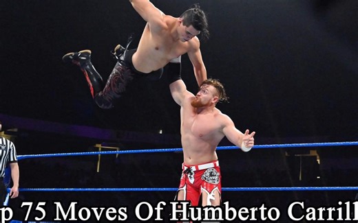 Top 75 Moves Of Humberto Carrillo