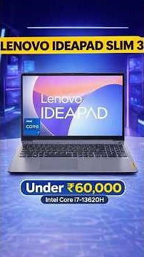 Lenovo IdeaPad Slim 3 Intel Core i7 13620H - Best Laptop Under ₹60000