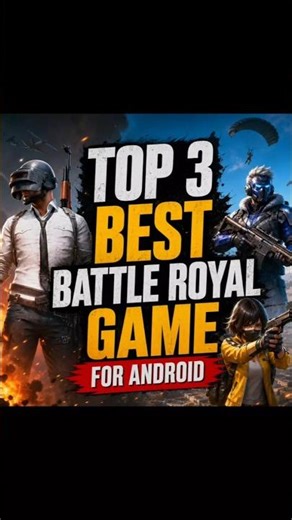 Top 3 best battle royal game for android