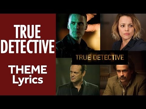 True Detective Theme - Lyrics - Leonard Cohen - Nevermind (HD)