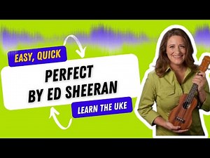 Perfect by Ed Sheeran Easy Ukulele Tutorial for Beginners - Ukulele Sisters