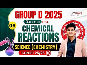Class - 06 | Chemical Reactions | Railway Group D 2025 विराट Batch | Neeraj Sir #विराट_Batch