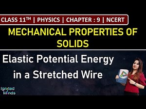 Class 11th Physics | Elastic Potential Energy in a Stretched Wire | Chapter 9 | NCERT