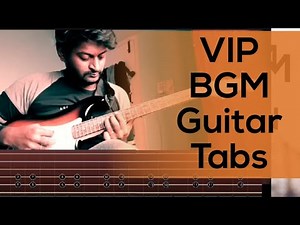 How to play VIP BGM on Electric Guitar/Tabs/Notes