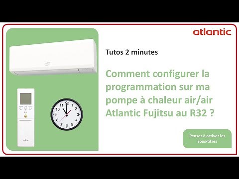 Comment configurer la programmation journalière de ma pompe à chaleur Atlantic Fujitsu au R32 ?