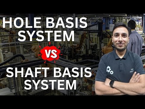 Hole Basis System and Shaft Basis System