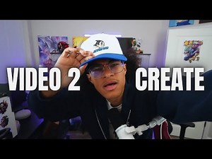 VIDEO 2 OF 7 CREATE