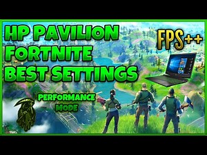 Hp Pavilion Gaming Laptop Best Graphics Settings For Fortnite
