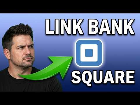 How to Link Bank Account to Square (Step-by-Step Tutorial 2026)