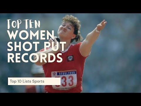 Top 10 Women's Shot Put Records